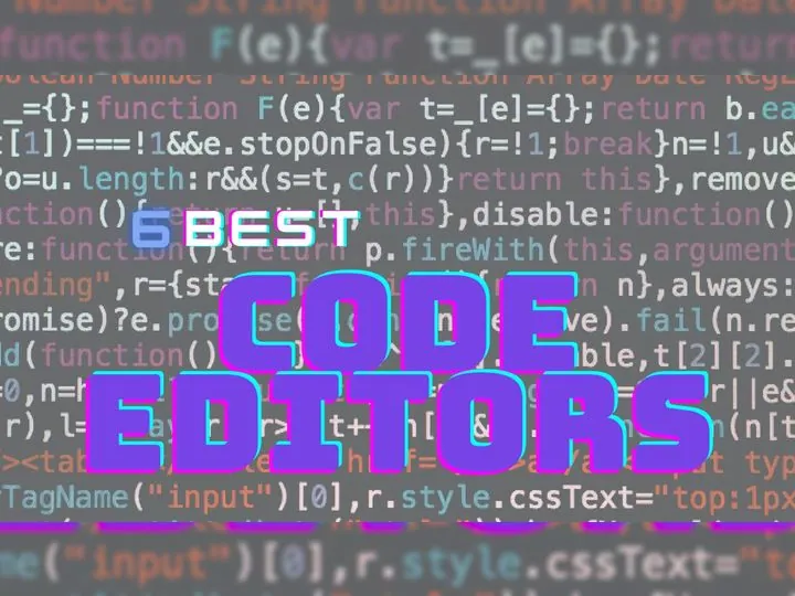 6 Best Code Editors