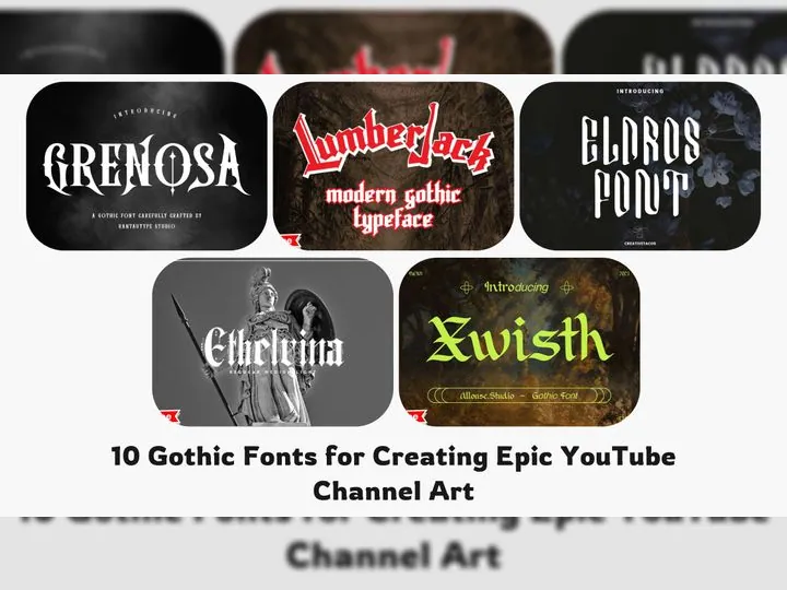10 Gothic Fonts for Creating Epic YouTube Channel Art