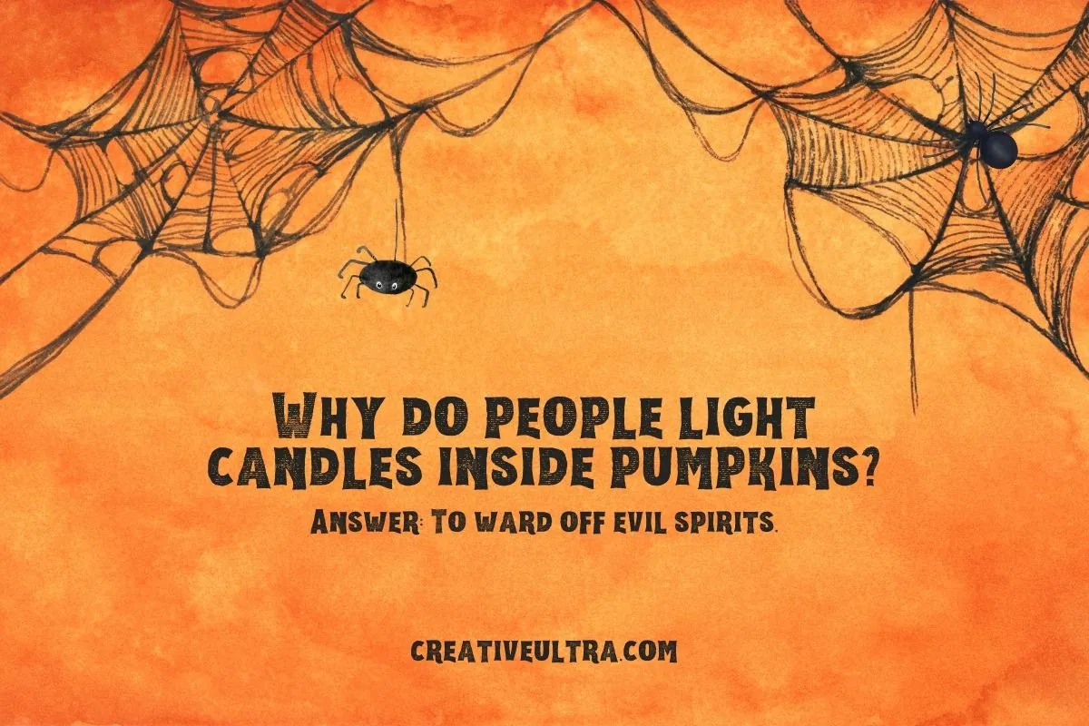 Why do people light candles inside pumpkins?