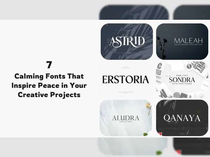 7 Calming Fonts That Inspire Peace in Your Creative Projects