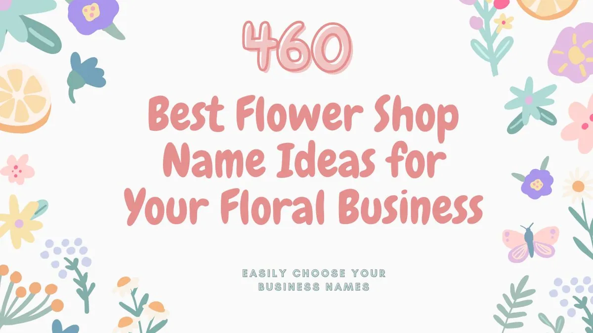 460 Best Flower Shop Name Ideas for Your Floral Business