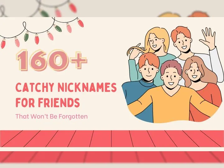 160+ Catchy Nicknames for Friends That Won’t Be Forgotten
