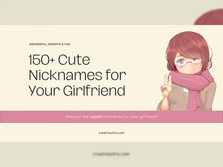 Illustration of a smiling anime girl with glasses and a pink scarf, winking and making a peace sign. Text reads "150+ Cute Nicknames for Your Girlfriend."
