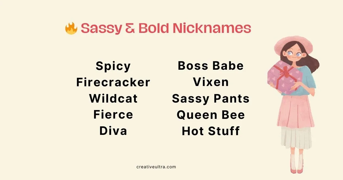 "Illustration with 'Sassy & Bold Nicknames' header in red and fire emoji. Includes nicknames like Spicy, Fierce, Vixen, and Queen Bee. Right side shows a cartoon girl in a pink skirt and hat holding a gift, conveying a playful and confident tone."