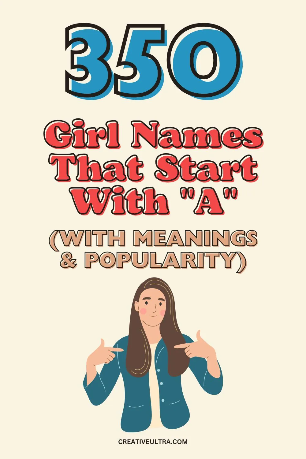 Bold text reads "350 Girl Names That Start With 'A'" in blue and red above a cartoon woman pointing up. Tone is informative and inviting.