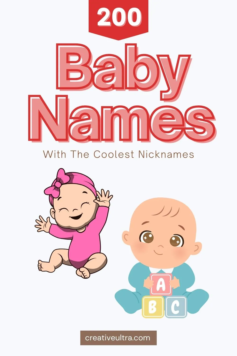 Illustrated cover with a pink-clad baby girl and a blue-clad baby boy playing with blocks. Bold text reads “200 Baby Names With The Coolest Nicknames.”