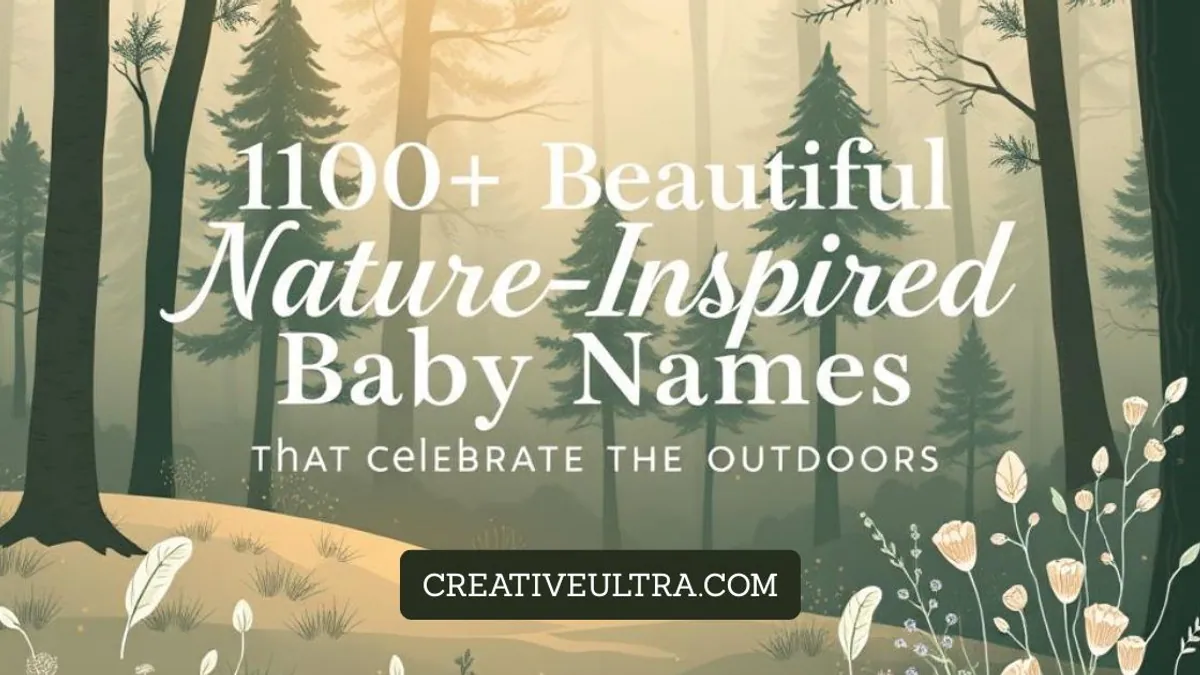 Forest scene with tall trees and delicate flowers. Text reads, “1100+ Beautiful Nature-Inspired Baby Names That Celebrate the Outdoors.” Calm, serene atmosphere.