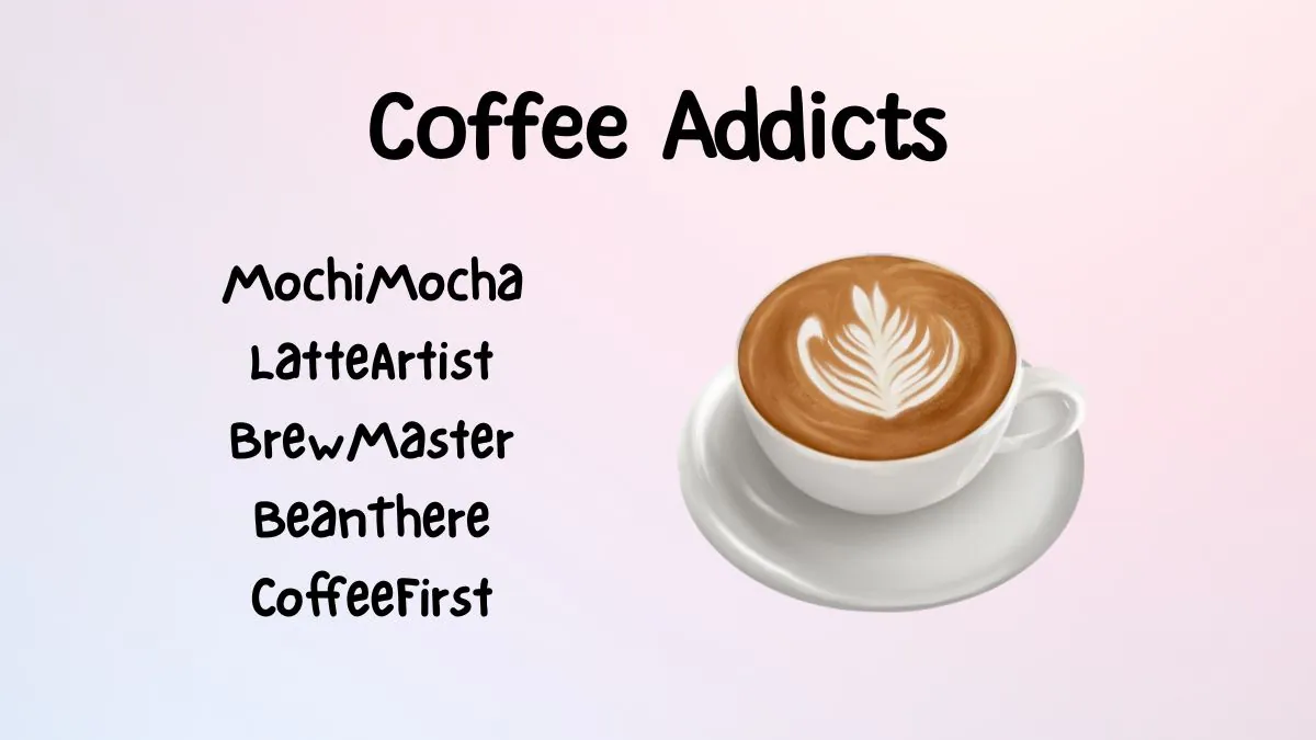 "Image titled 'Coffee Addicts' with a cup of latte art featuring a leaf design on the right. On the left, coffee-themed names: MochiMocha, LatteArtist, BrewMaster, Beanthere, CoffeeFirst."