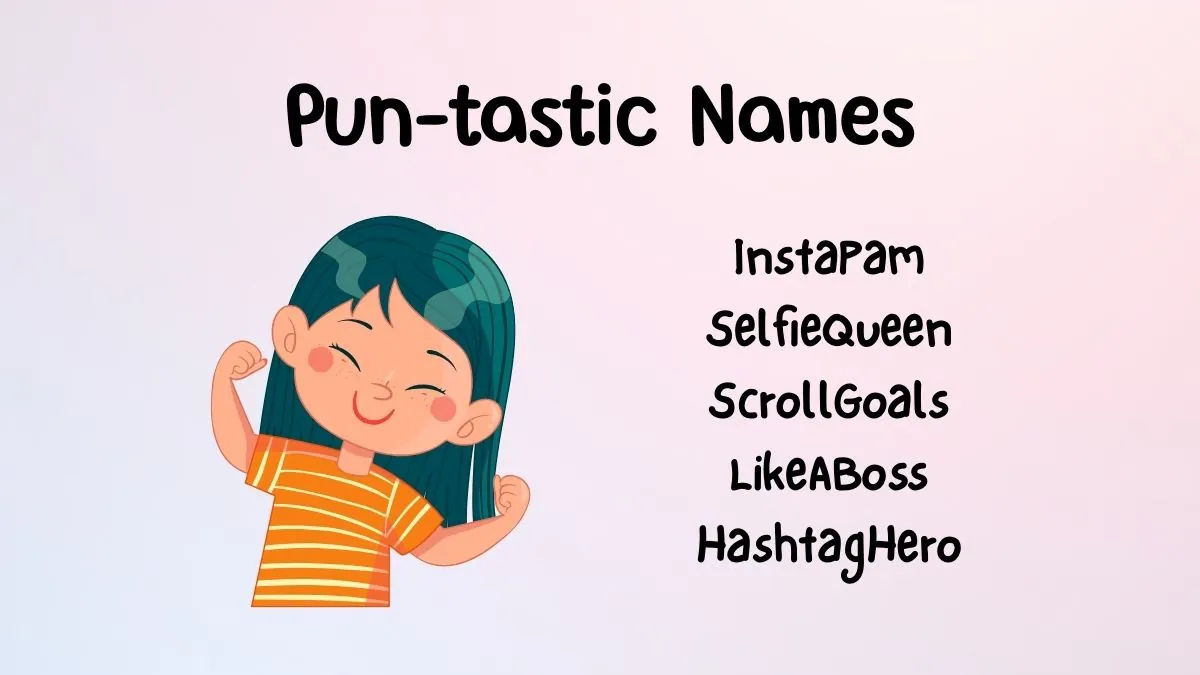 Illustration of a smiling child flexing muscles in an orange striped shirt. Text reads "Pun-tastic Names" with playful nicknames like "InstaPam" and "SelfieQueen." Bright, cheerful tone.