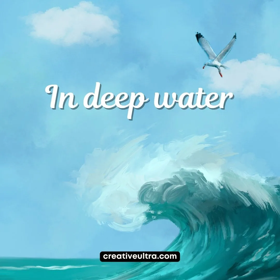 A seagull flies above a large, crashing ocean wave under a blue sky with fluffy clouds. The text "In deep water" is centered in the sky.