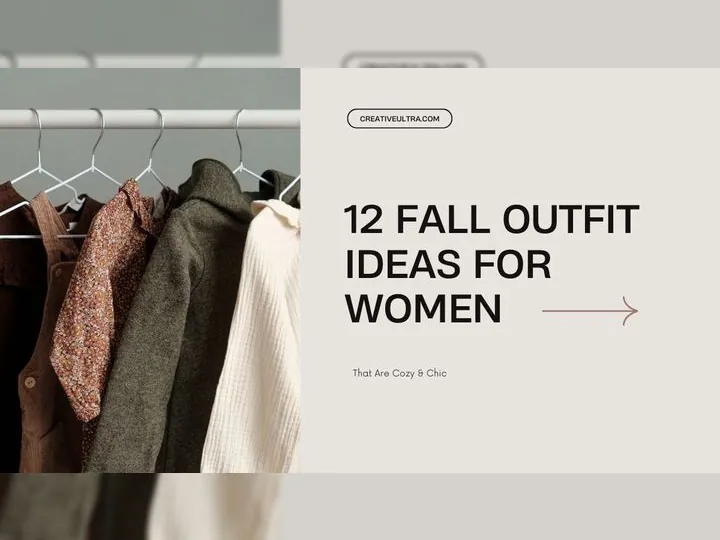 12 Fall Outfit Ideas for Women That Are Cozy & Chic Trend